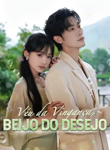 Véu da Vingança, Beijo do Desejo