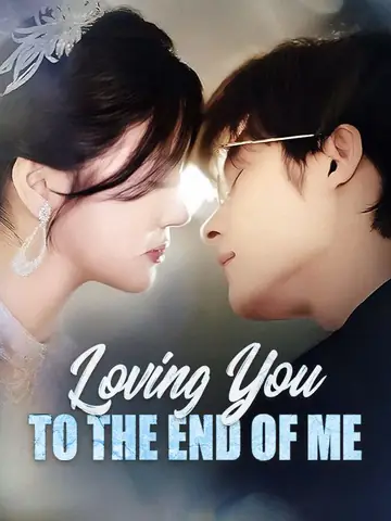 Loving You to the End of Me