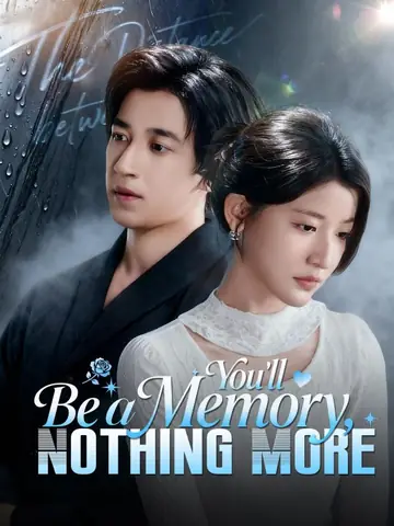 You'll Be a Memory, Nothing More