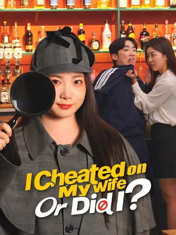 I Cheated on My Wife Or Did I?