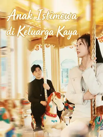 Anak Istimewa di Keluarga Kaya