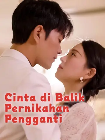 Cinta di Balik Pernikahan Pengganti