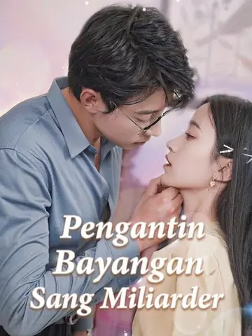 Pengantin Bayangan Sang Miliarder