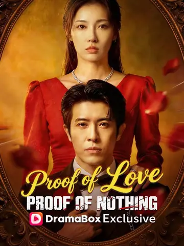 Proof of Love, Proof of Nothing