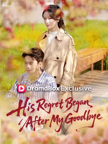 His Regret Began After My Goodbye