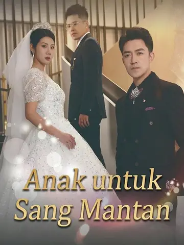 Anak untuk Sang Mantan