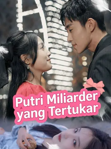 Putri Miliarder yang Tertukar