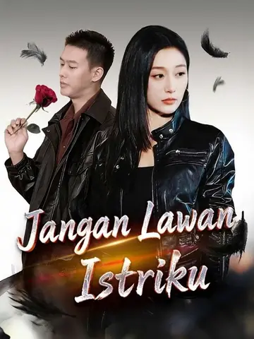 Jangan Lawan Istriku