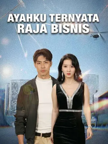 Ayahku Ternyata Raja Bisnis