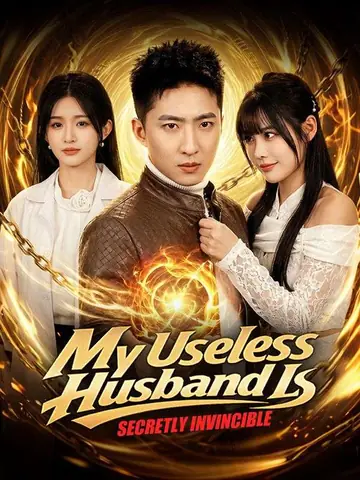 My Useless Husband Is Secretly Invincible(DUBBED)