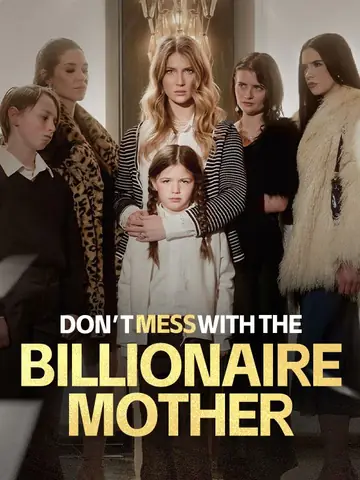 Don’t Mess with the Billionaire Mother