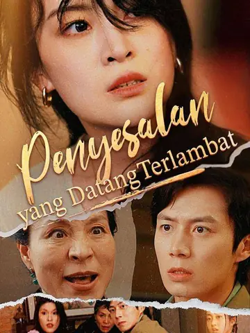 Penyesalan yang Datang Terlambat (Sulih Suara)