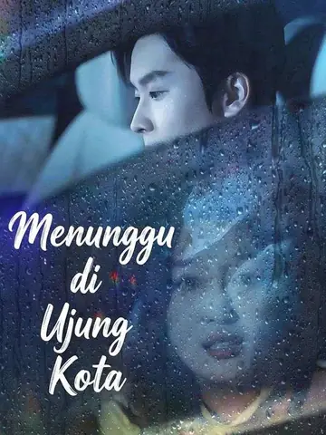 Menunggu di Ujung Kota(Sulih Suara)
