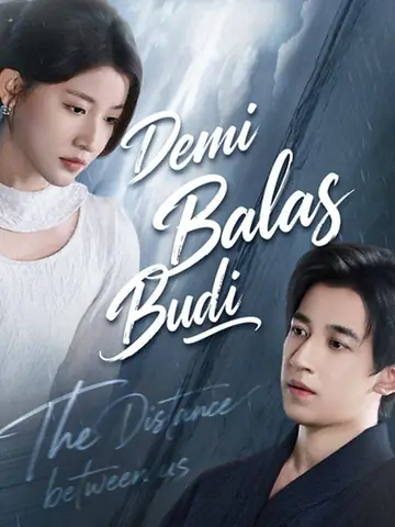 Demi Balas Budi(Sulih Suara)