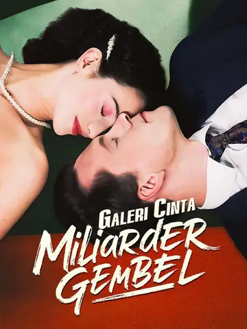 Galeri Cinta Miliarder Gembel（Sulih Suara)
