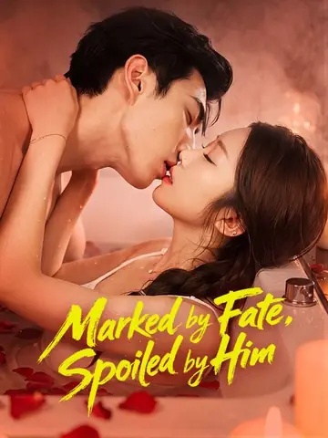 Marked by Fate, Spoiled by Him