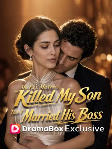 My Ex's Mistress Killed My Son, Then I Married His Boss