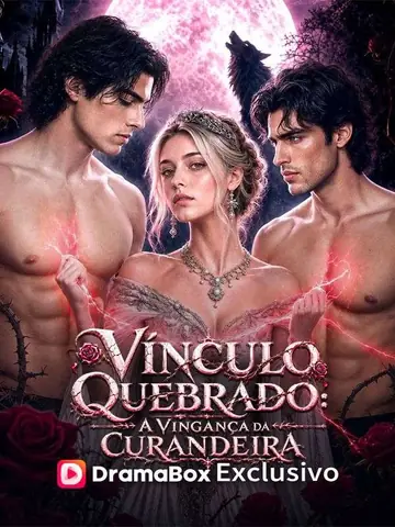 Vínculo Quebrado: A Vingança da Curandeira