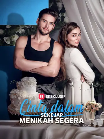 Cinta dalam Sekejap, Menikah Segera