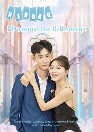Reborn, I Dumped the Billionaire