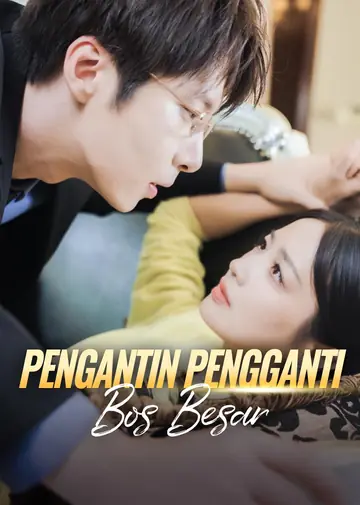 Pengantin Pengganti Bos Besar