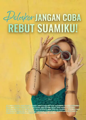 Pelakor, Jangan Coba Rebut Suamiku!