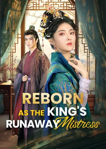 Reborn as the King's Runaway Mistress