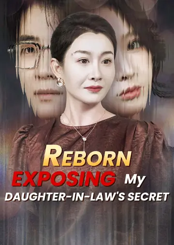 Reborn: Exposing My Daughter-in-Law's Secret