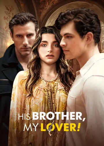 His Brother, My Lover!
