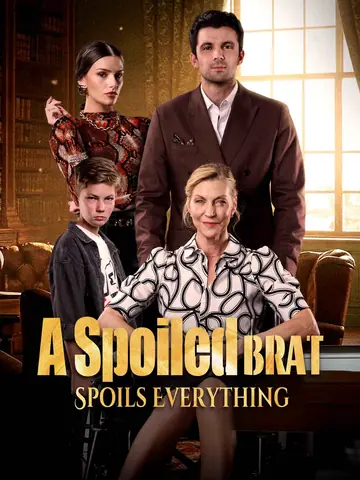 A Spoiled Brat Spoils Everything