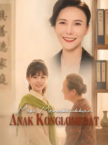 Misi Menaklukkan Anak Konglomerat
