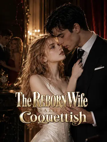 The Reborn Wife Is a Little Coquettish