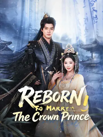 Reborn to Marry the Crown Prince