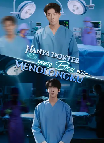 Hanya Dokter Itu yang Bisa Menolongku?