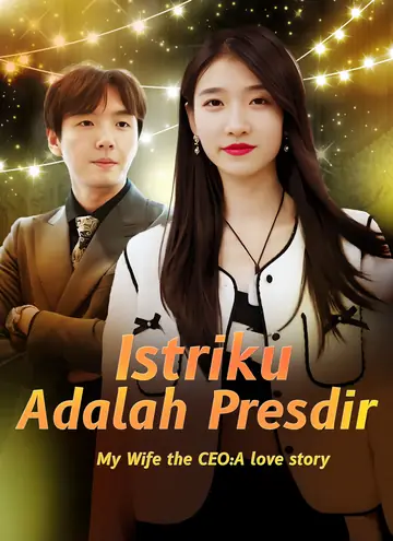 Istriku Adalah Presdir