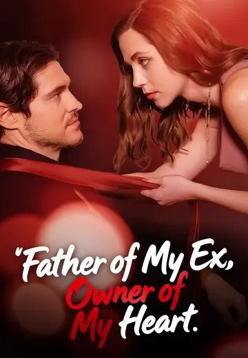 Father of My Ex, Owner of My Heart