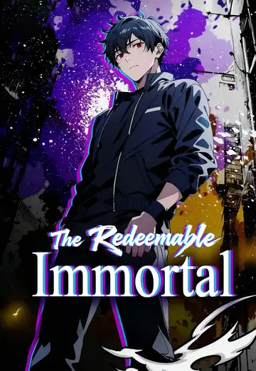 The Redeemable Immortal