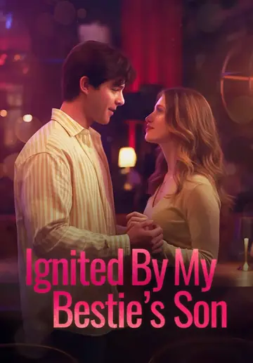 Ignited By My Bestie's Son
