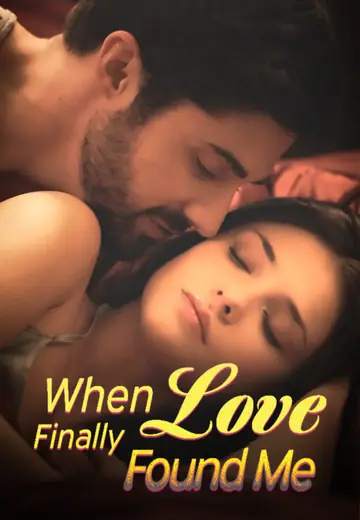 When Love Finally Found Me