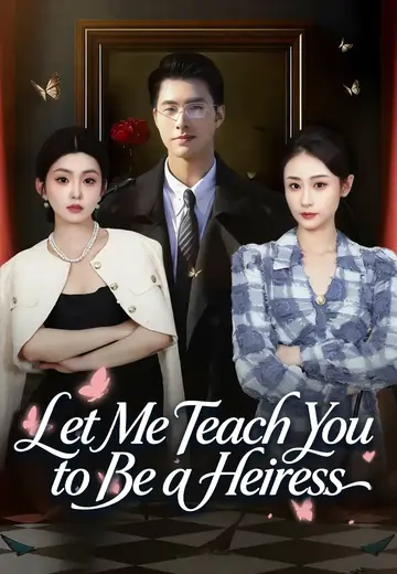 Let Me Teach You to Be a Heiress