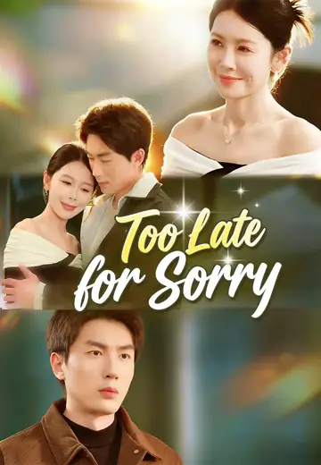Too Late for Sorry