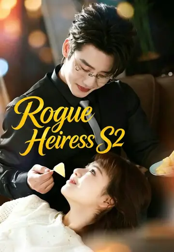Rogue Heiress S2
