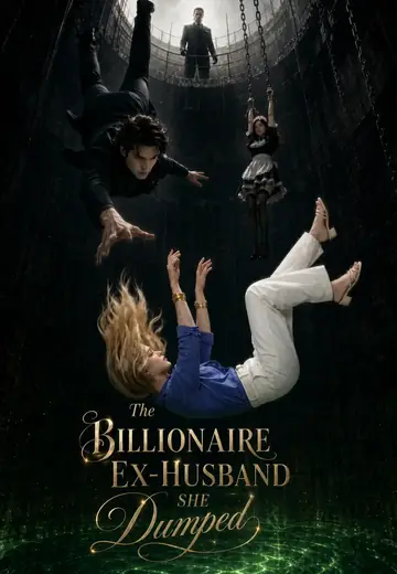 The Billionaire Ex-Husband She Dumped