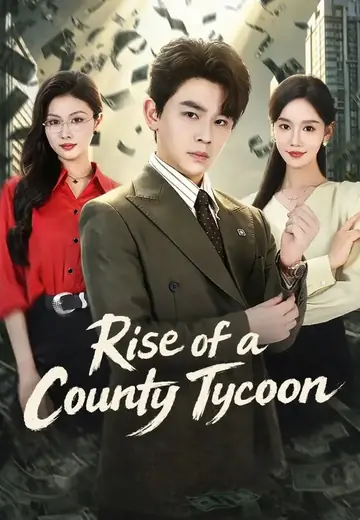 Rise of a County Tycoon