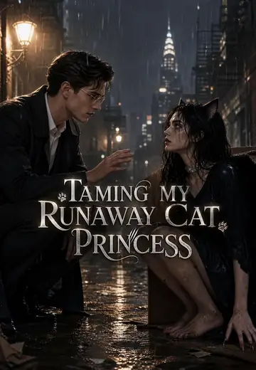 TAMING MY RUNAWAY CAT PRINCESS