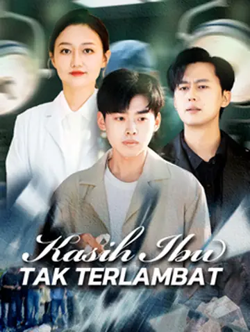Kasih Ibu Tak Terlambat