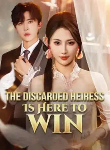 The Discarded Heiress Is Here to Win