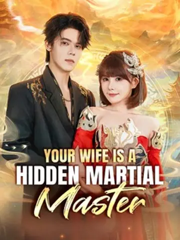 Your Wife Is a Hidden Martial Master