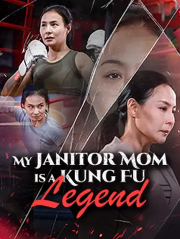 My Janitor Mom is a Kung Fu Legend