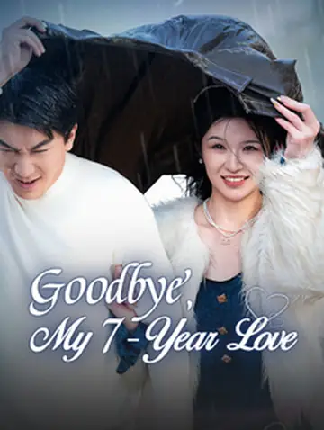 Goodbye, My 7-Year Love